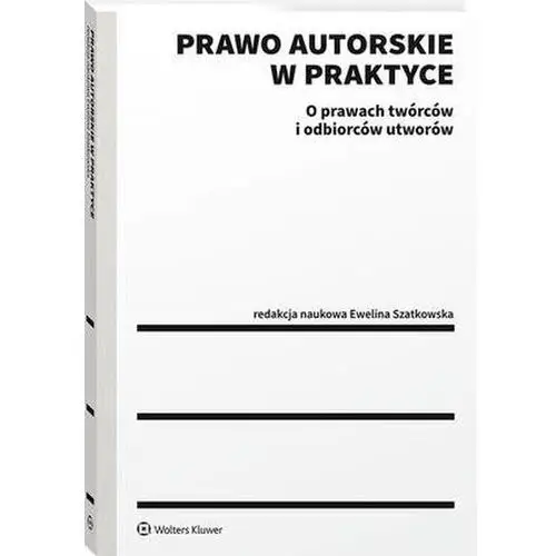 Wolters kluwer polska sa Prawo autorskie w praktyce