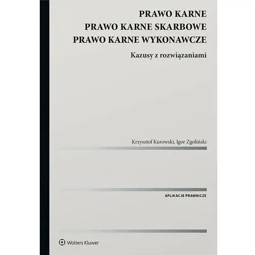 Prawo karne. prawo karne skarbowe. prawo karne wykonawcze. kazusy z rozwiązaniami, AZ#B10B613DEB/DL-ebwm/pdf