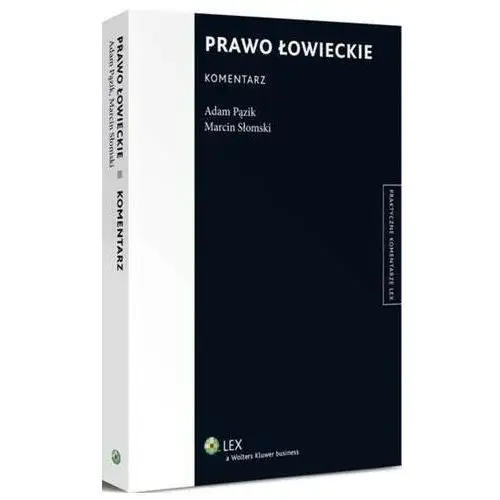 Prawo łowieckie. komentarz Wolters kluwer polska sa