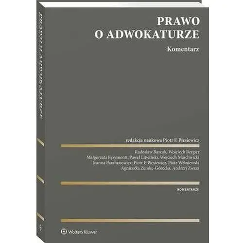 Prawo o adwokaturze. komentarz (e-book) Wolters kluwer polska sa