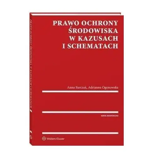 Prawo ochrony środowiska w kazusach i schematach