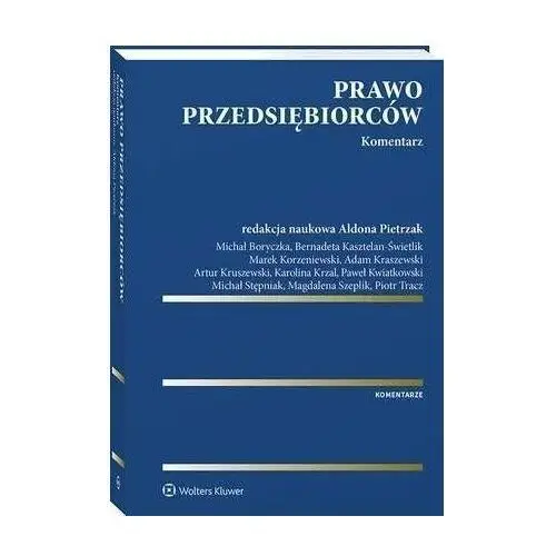 Prawo przedsiębiorców. komentarz Wolters kluwer polska sa