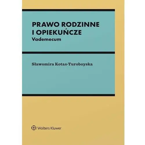 Wolters kluwer polska sa Prawo rodzinne i opiekuńcze. vademecum (e-book)