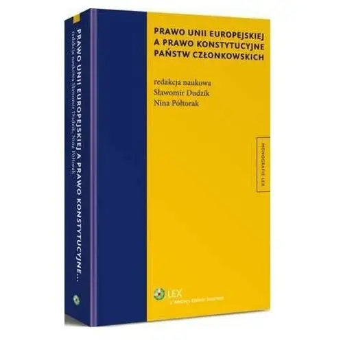 Prawo unii europejskiej a prawo konstytucyjne państw członkowskich