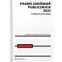 Prawo zamówień publicznych 2021. praktyczny przewodnik Sklep on-line