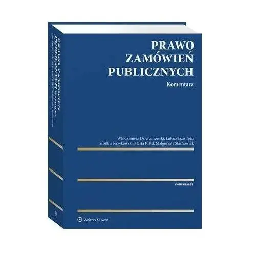 Wolters kluwer polska sa Prawo zamówień publicznych. komentarz