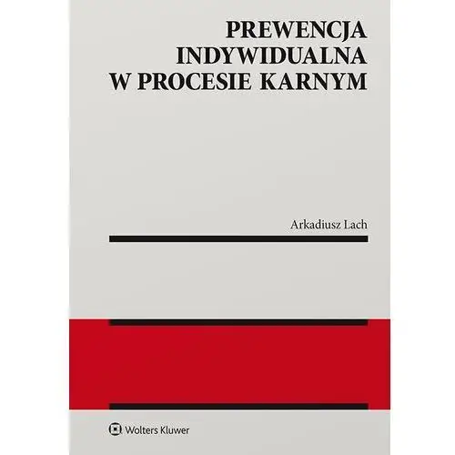 Wolters kluwer polska sa Prewencja indywidualna w procesie karnym