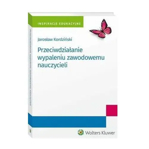 Wolters kluwer polska sa Przeciwdziałanie wypaleniu zawodowemu nauczycieli