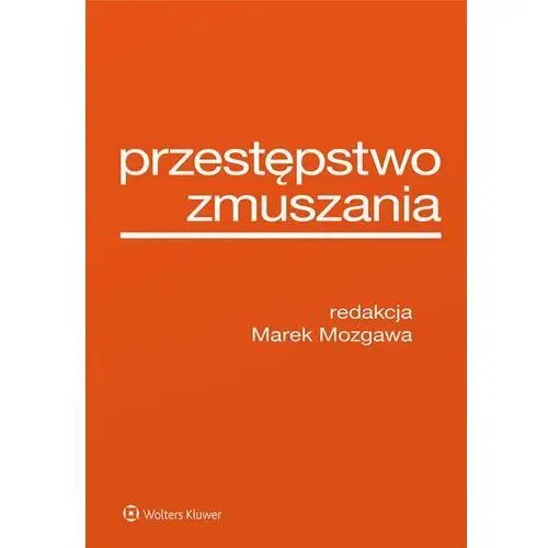 Przestępstwo zmuszania Wolters kluwer polska sa