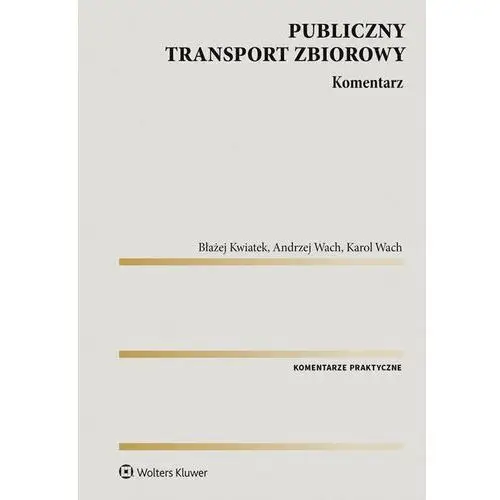 Wolters kluwer polska sa Publiczny transport zbiorowy. komentarz