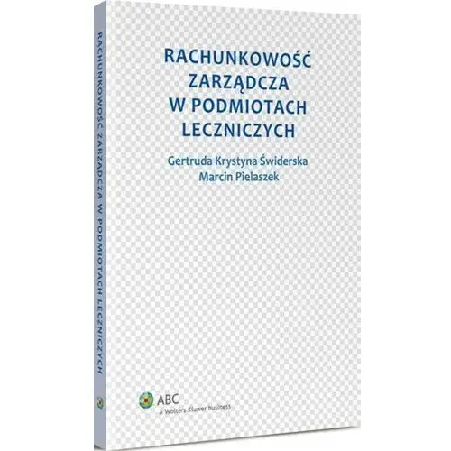 Rachunkowość zarządcza w podmiotach leczniczych, AZ#13D49F9EEB/DL-ebwm/pdf