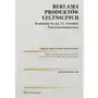 Reklama produktów leczniczych. komentarz do art. 52-64 ustawy - prawo farmaceutyczne, B8F2F8C4EB Sklep on-line