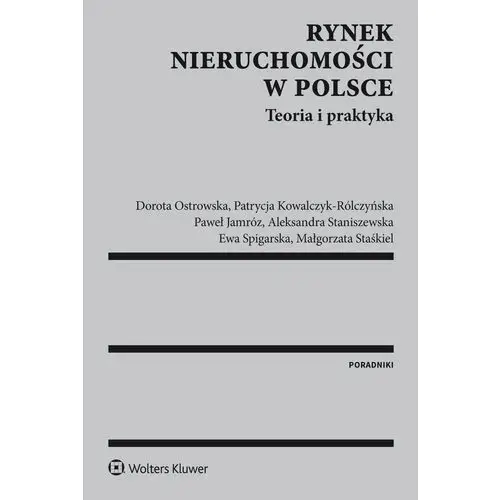 Rynek nieruchomości w polsce. teoria i praktyka