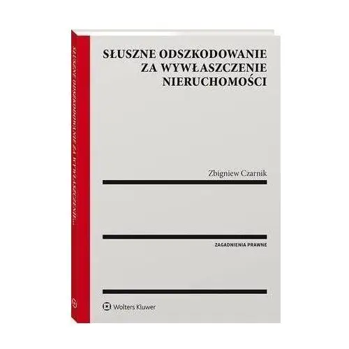 Słuszne odszkodowanie za wywłaszczenie nieruchomości - zbigniew czarnik (pdf), 5386B386EB