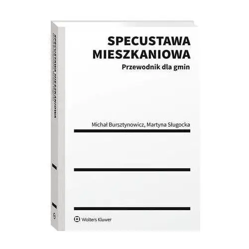 Specustawa mieszkaniowa. przewodnik dla gmin - michał bursztynowicz, martyna sługocka (pdf)