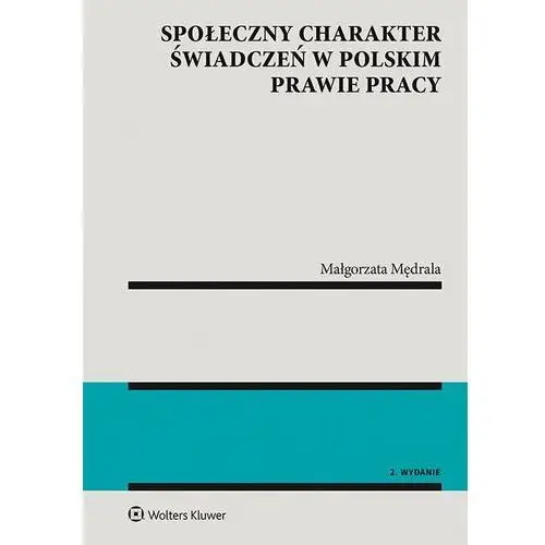 Społeczny charakter świadczeń w polskim prawie pracy, E41AE157EB