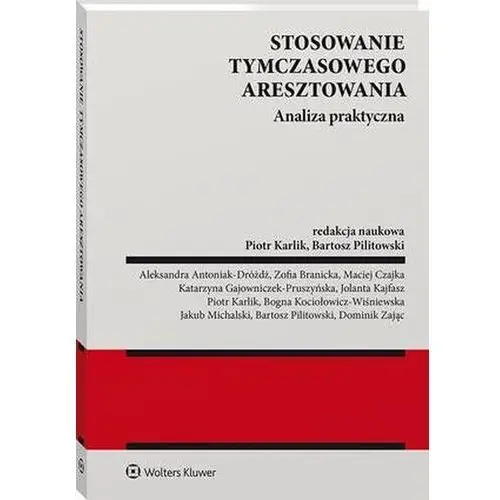 Stosowanie tymczasowego aresztowania. analiza praktyczna, 4E81E351EB