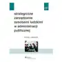 Strategiczne zarządzanie zasobami ludzkimi w administracji publicznej - Tomasz Rostkowski, 882DB4D2EB Sklep on-line