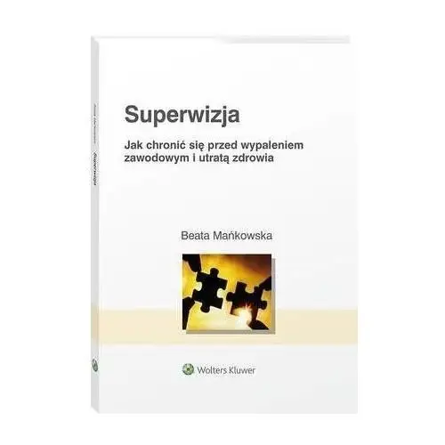 Superwizja. jak chronić się przed wypaleniem zawodowym i utratą zdrowia - beata mańkowska (pdf), A2D346A5EB