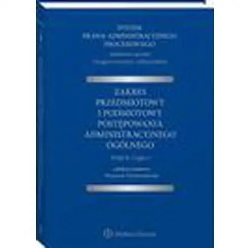 System prawa administracyjnego procesowego. tom ii. część 1. zakres przedmiotowy i podmiotowy postępowania administracyjnego ogólnego, AZ#973852F0EB/DL-ebwm/pdf