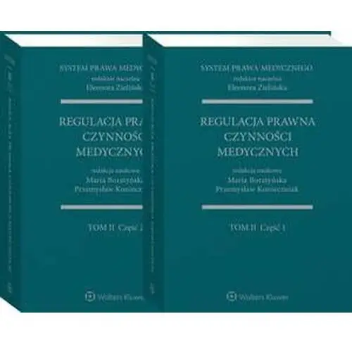 System prawa medycznego. tom ii. część 1 i 2. regulacja prawna czynności medycznych, AZ#22A535B0EB/DL-ebwm/pdf