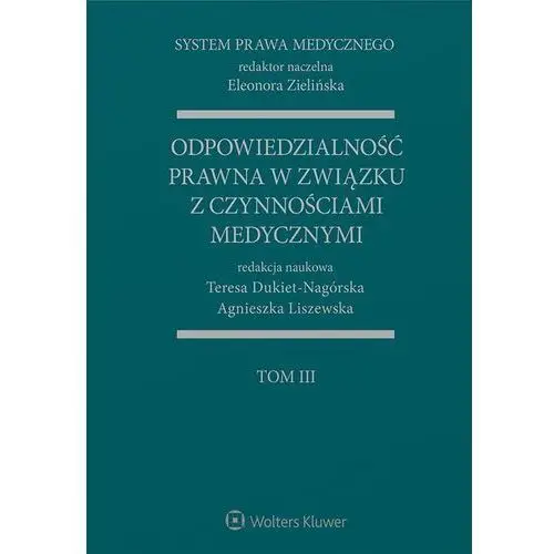 System prawa medycznego. tom iii. odpowiedzialność prawna w związku z czynnościami medycznymi, 23E38FEBEB