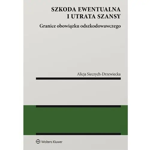 Szkoda ewentualna i utrata szansy. granice obowiązku odszkodowawczego, 1F167F24EB