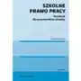 Szkolne prawo pracy. poradnik dla pracowników oświaty Wolters kluwer polska sa Sklep on-line