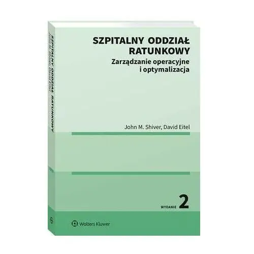 Szpitalny oddział ratunkowy. zarządzanie operacyjne i optymalizacja, AZ#1D22B8DDEB/DL-ebwm/pdf