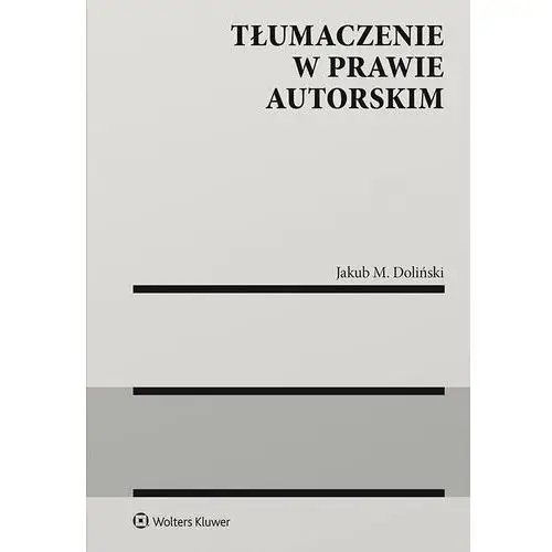 Wolters kluwer polska sa Tłumaczenie w prawie autorskim