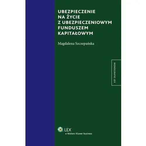 Wolters kluwer polska sa Ubezpieczenie na życie z ubezpieczeniowym funduszem kapitałowym