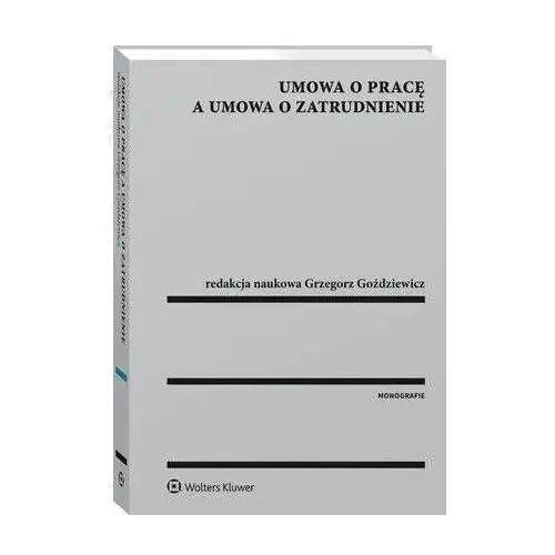 Wolters kluwer polska sa Umowa o pracę a umowa o zatrudnienie