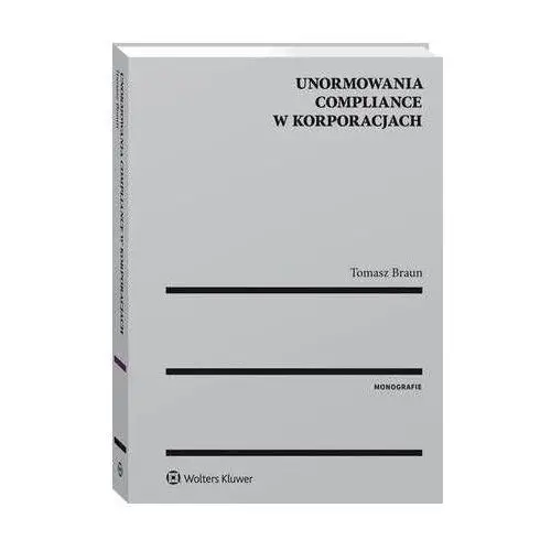 Unormowania compliance w korporacjach - tomasz braun (pdf)