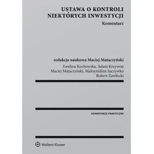 Ustawa o kontroli niektórych inwestycji. komentarz