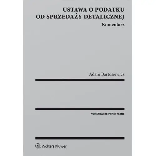 Ustawa o podatku od sprzedaży detalicznej. komentarz