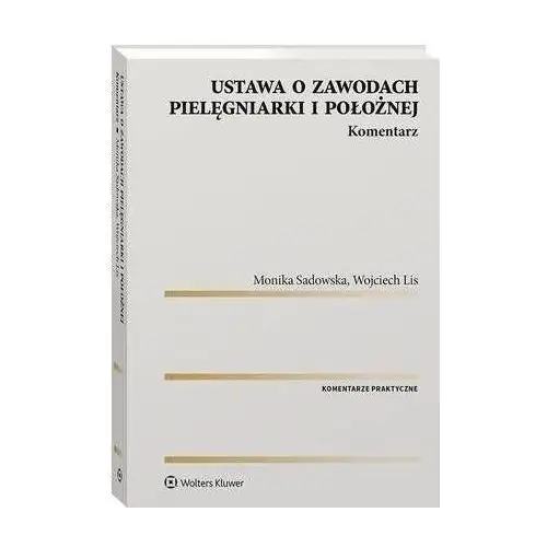 Ustawa o zawodach pielęgniarki i położnej. komentarz