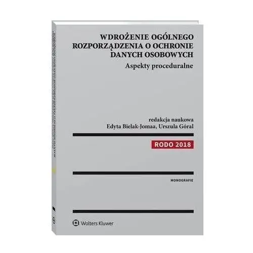 Wdrożenie ogólnego rozporządzenia o ochronie danych osobowych. aspekty proceduralne, 9464AD04EB