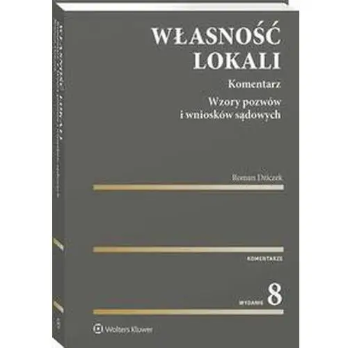 Własność lokali. komentarz. wzory pozwów i wniosków sądowych