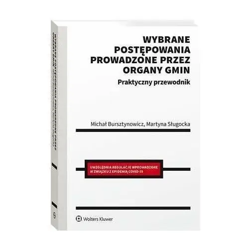 Wybrane postępowania prowadzone przez organy gmin. praktyczny przewodnik