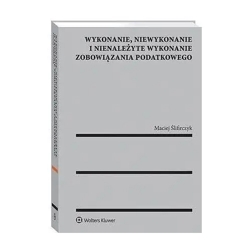 Wykonanie, niewykonanie i nienależyte wykonanie zobowiązania podatkowego, B713017FEB