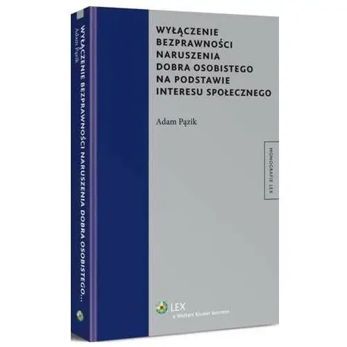 Wyłączenie bezprawności naruszenia dobra osobistego na podstawie interesu społecznego, AZ#B5D83717EB/DL-ebwm/pdf