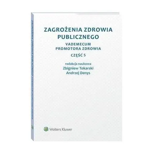 Zagrożenia zdrowia publicznego. część 5. vademecum promotora zdrowia, C2A577ABEB