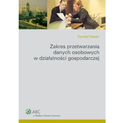 Zakres przetwarzania danych osobowych w działalności gospodarczej