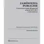 Zamówienia publiczne. orzecznictwo sądów okręgowych w latach 2010-2015 z komentarzem, 554F0023EB Sklep on-line