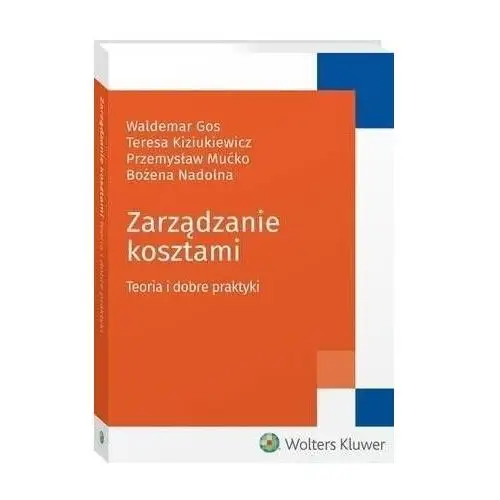 Zarządzanie kosztami. teoria i dobre praktyki