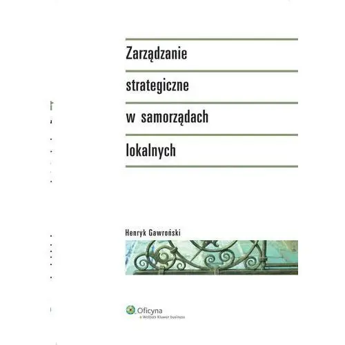 Wolters kluwer polska sa Zarządzanie strategiczne w samorządach lokalnych