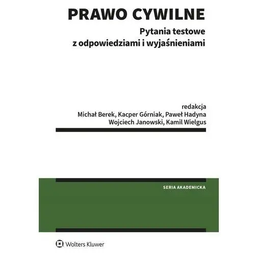 Prawo cywilne. pytania testowe z odpowiedziami Wolters kluwer