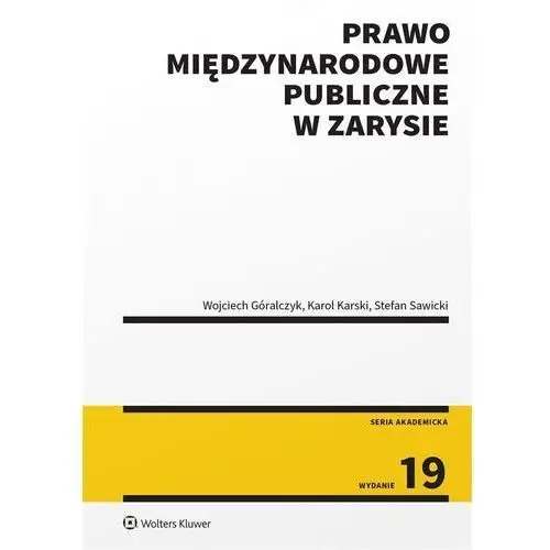 Wolters kluwer Prawo międzynarodowe publiczne w zarysie w.19