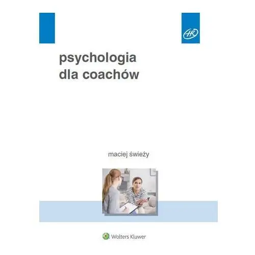 Wolters kluwer Psychologia dla coachów