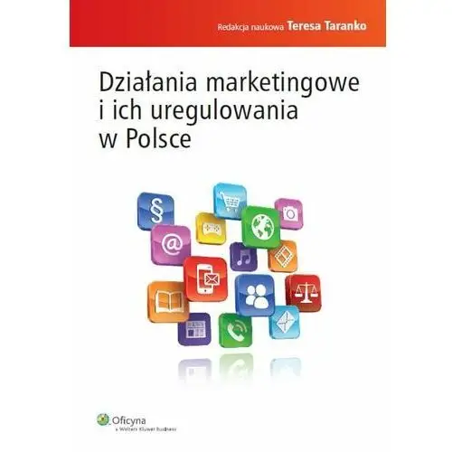 Wolters kluwer s.a. Działania marketingowe i ich uregulowania w polsce